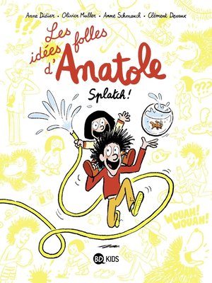 cover image of Les idées folles d'Anatole, Tome 01